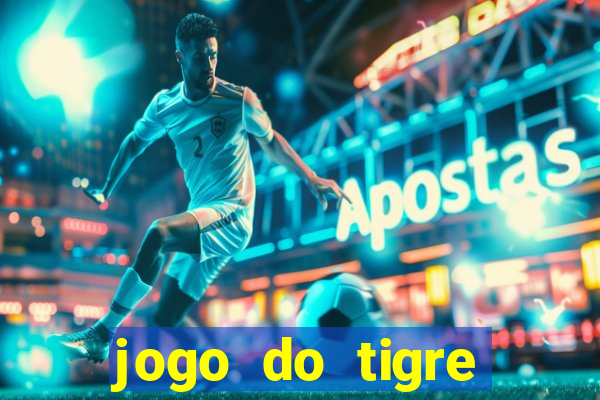 jogo do tigre minimo 1 real